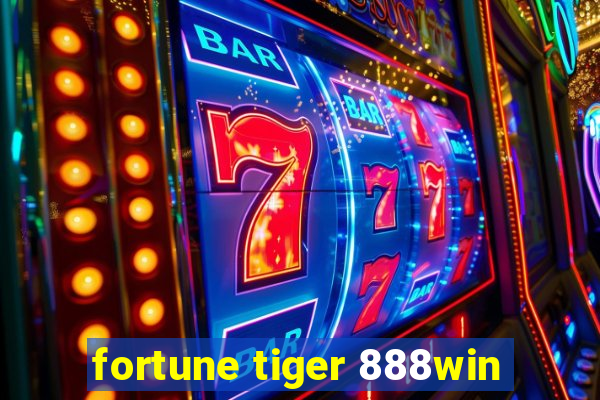 fortune tiger 888win